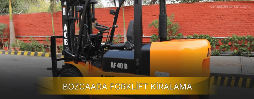 Bozcaada Forklift Kiralama Hizmeti