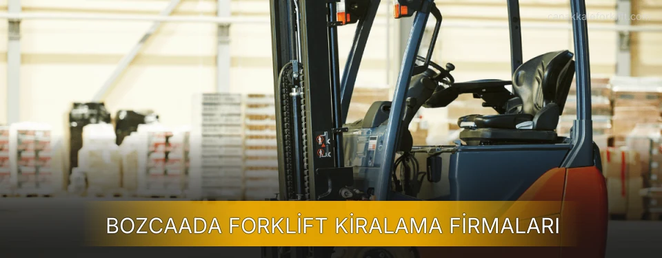 Bozcaada Forklift Kiralama