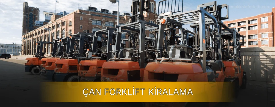 Çan Forklift Kiralama Hizmeti