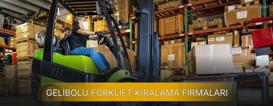Gelibolu Forklift Kiralama