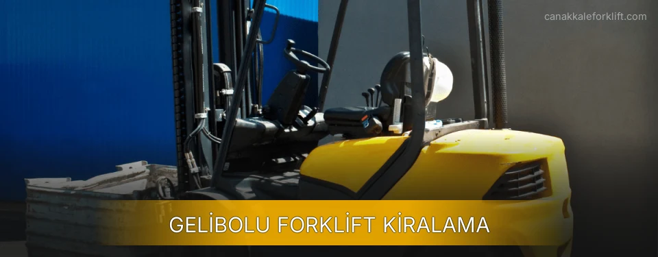 Gelibolu Forklift Kiralama